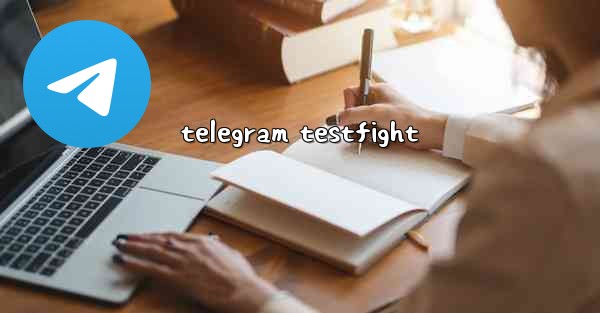 telegram testfight