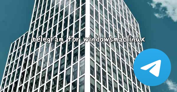 telegram for windowsmaclinux